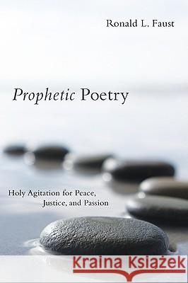Prophetic Poetry Ronald L. Faust 9781608990979 Resource Publications