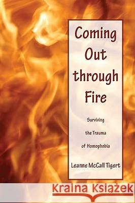 Coming Out through Fire Tigert, Leanne McCall 9781608991334 Resource