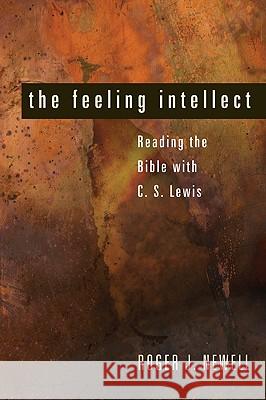 The Feeling Intellect Roger J. Newell 9781608991389