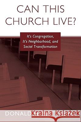 Can This Church Live? Donald H. Matthews 9781608991822 Wipf & Stock Publishers