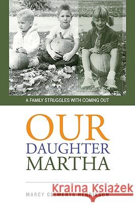Our Daughter Martha Marcy Clements Henrikson 9781608991877 Resource Publications