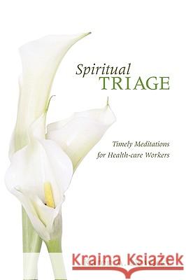 Spiritual Triage Karen A. Nowicki 9781608991884 Resource Publications