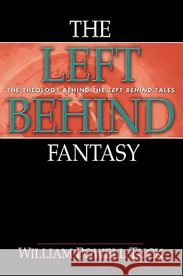 The Left Behind Fantasy William Powell Tuck 9781608992775 Resource Publications