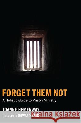 Forget Them Not Joanne Hemenway Howard Zehr 9781608993208 Wipf & Stock Publishers