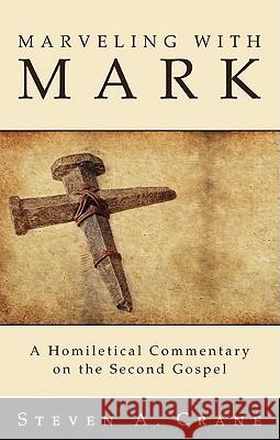 Marveling with Mark Steven A. Crane 9781608993390 Wipf & Stock Publishers