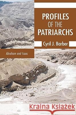 Profiles of the Patriarchs, Volume 1 Cyril J. Barber 9781608993888 Wipf & Stock Publishers