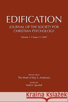 Edification-Journal of the Society of Christian Psychology Todd H. Speidell 9781608993963 Wipf & Stock Publishers