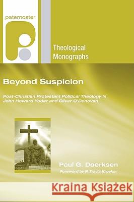 Beyond Suspicion Paul G. Doerksen 9781608994397 Wipf & Stock Publishers