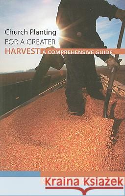 Church Planting for a Greater Harvest C. Peter Wagner 9781608994410