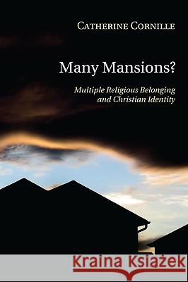 Many Mansions? Catherine Cornille 9781608994533 Wipf & Stock Publishers