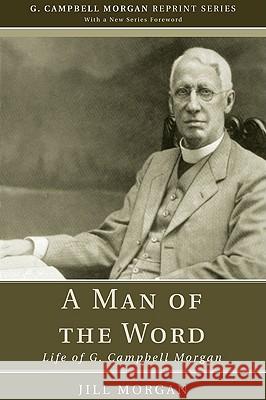 A Man of the Word Jill Morgan 9781608994656 Wipf & Stock Publishers