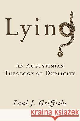 Lying Paul J. Griffiths 9781608994915 Wipf & Stock Publishers