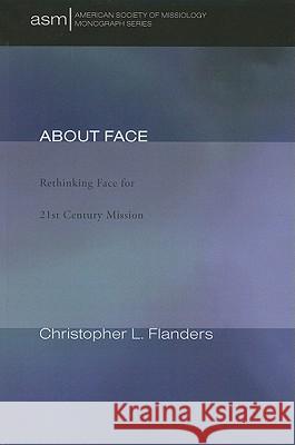 About Face Christopher L. Flanders 9781608995233