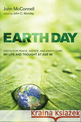 Earth Day John McConnell John C. Munday 9781608995417 Resource Publications (OR)