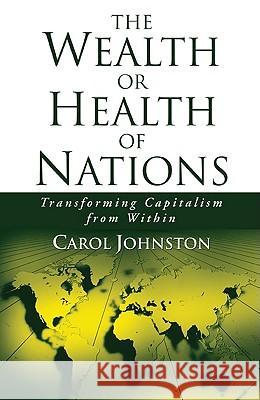 The Wealth or Health of Nations Carol Johnston 9781608995882 Wipf & Stock Publishers