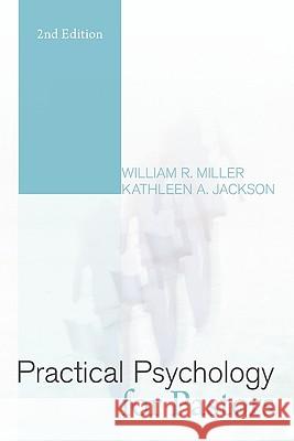 Practical Psychology for Pastors William R. Miller Kathleen A. Jackson 9781608996131 Wipf & Stock Publishers