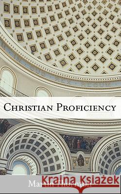 Christian Proficiency Martin Thornton 9781608996636