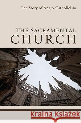 The Sacramental Church John F. Nash 9781608997893