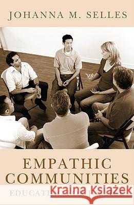 Empathic Communities Johanna M. Selles 9781608998616 Wipf & Stock Publishers