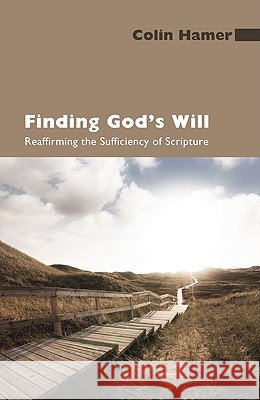 Finding God's Will Colin Hamer 9781608998784