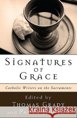 Signatures of Grace Thomas Grady Paula Huston 9781608999002