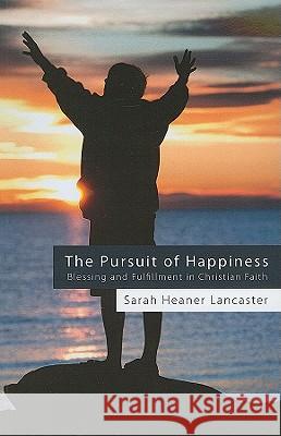 The Pursuit of Happiness Sarah Heaner Lancaster 9781608999026