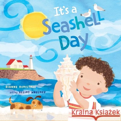 It's a Seashell Day Dianne Ochiltree Elliot Kreloff 9781609057725