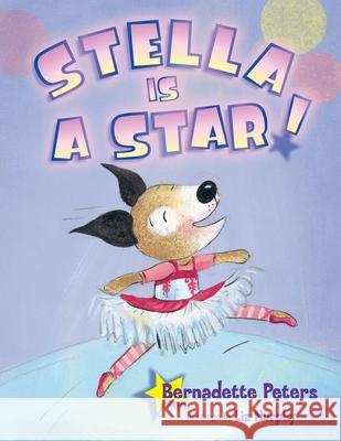 Stella is a Star Bernadette Peters Liz Murphy 9781609057749 Blue Apple Books