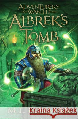 Albrek's Tomb, 3 Forman, M. L. 9781609073398 Shadow Mountain