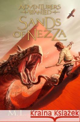 Sands of Nezza, 4 Forman, M. L. 9781609079369 Shadow Mountain