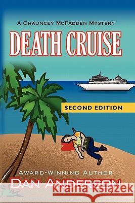 Death Cruise - Second Edition Anderson, Dan 9781609106584