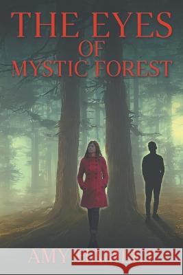 The Eyes of Mystic Forest Amy Hamlet 9781609115777