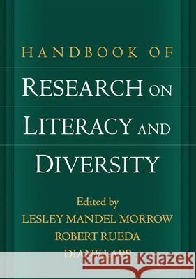 Handbook of Research on Literacy and Diversity Lesley Mandel Morrow Robert Rueda Diane Lapp 9781609181451