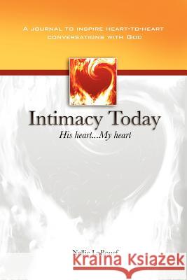 Intimacy Today: His Heart - My Heart Labouef, Nellie 9781609200411