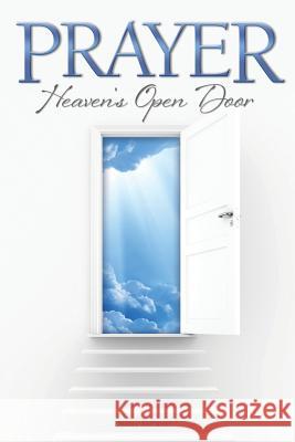Prayer Heaven's Open Door Nancy McDaniel 9781609200763 Ajoyin Publishing