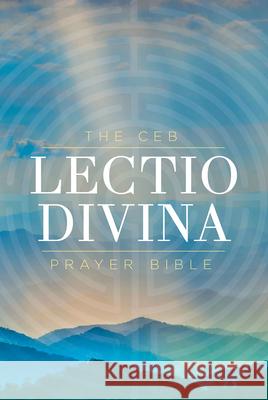 The Ceb Lectio Divina Prayer Bible Hardcover  9781609262174 Common English Bible