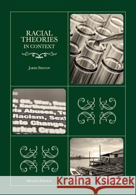 Racial Theories in Context Second Edition Jared Sexton 9781609270568 Cognella