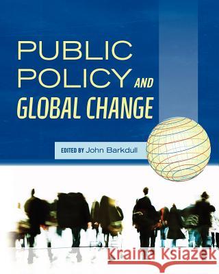 Public Policy and Global Change John Barkdull 9781609271046 Cognella Academic Publishing