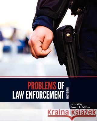 Problems of Law Enforcement Susan Miller Ivan Sun 9781609272753 Cognella