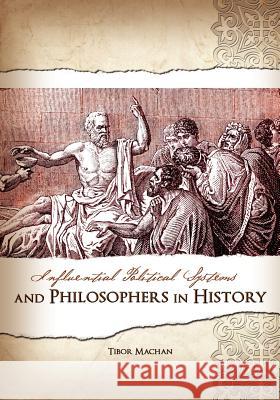 Influential Political Systems and Philosophers in History Tibor Machan 9781609272814 Cognella