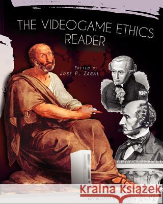 The Videogame Ethics Reader (Revised First Edition) Jos P. Zagal 9781609276355 Cognella Academic Publishing