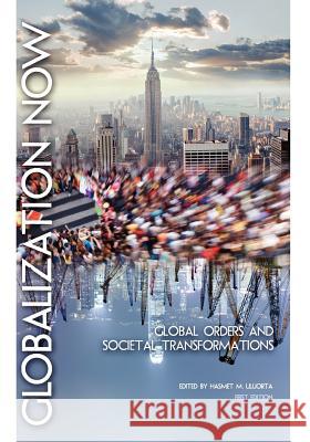 Globalization Now: Global Orders and Societal Transformations Hasmet M. Uluorta 9781609276409 Cognella