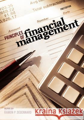 Principles of Financial Management Ramon P. Degennaro 9781609277079 University Readers