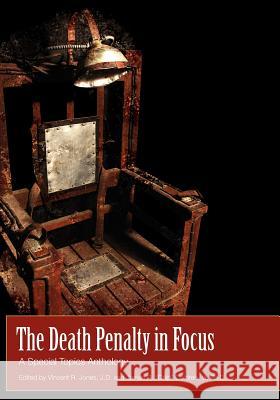 The Death Penalty in Focus: A Special Topics Anthology Vincent Jones Jr. James Coldren 9781609278908 Cognella