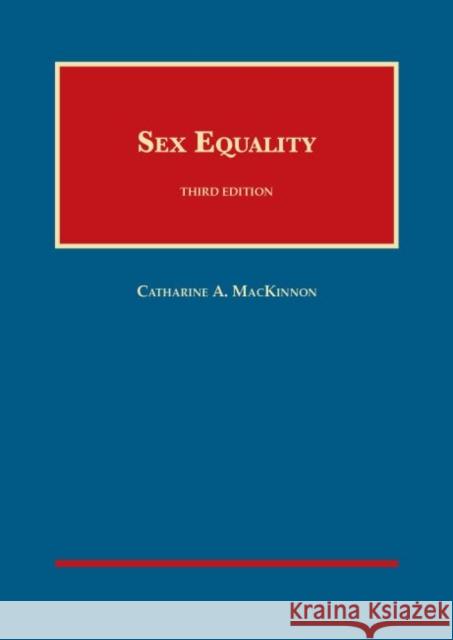 Sex Equality Catherine Mackinnon 9781609304560 Eurospan (JL)