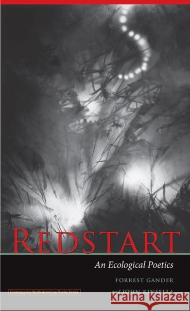 Redstart: An Ecological Poetics Gander, Forrest 9781609381196 University of Iowa Press