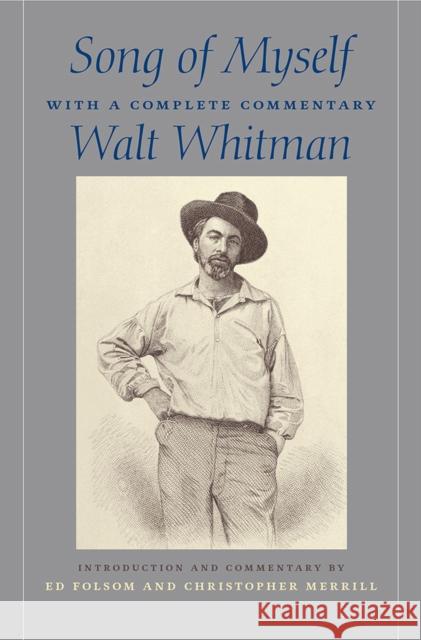 Song of Myself: With a Complete Commentary Walt Whitman Ed Folsom Christopher Merrill 9781609384654 University of Iowa Press