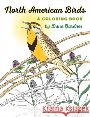 North American Birds: A Coloring Book Dana Gardner 9781609385200