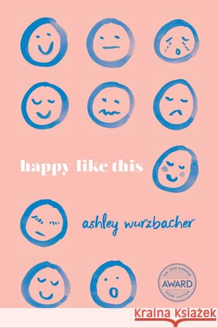 Happy Like This Ashley Wurzbacher 9781609386832