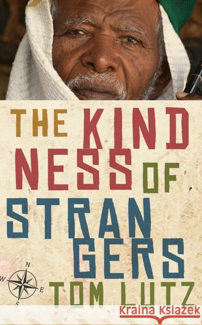 The Kindness of Strangers Tom Lutz 9781609387884 University of Iowa Press